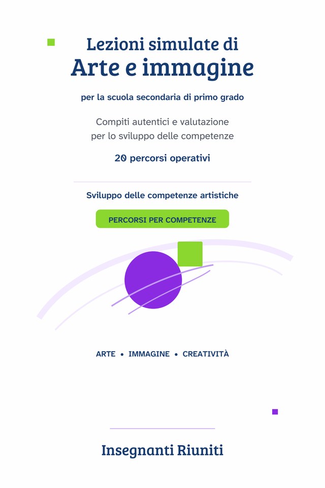 Copertina di Lezioni simulate di Arte e Immagine, secondaria I grado — 20 percorsi