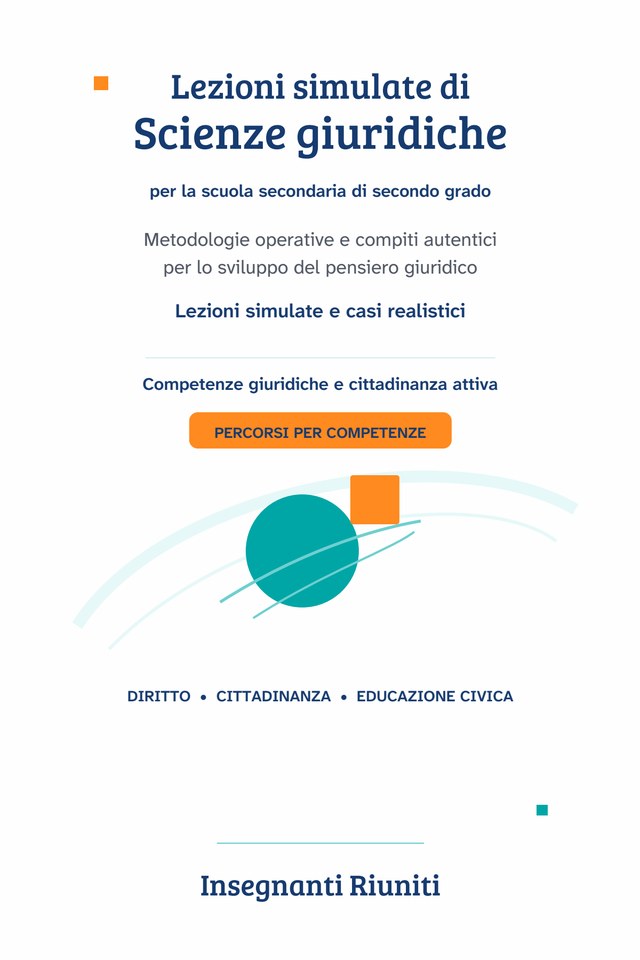 Copertina di Lezioni simulate di Scienze Giuridiche, secondaria II grado