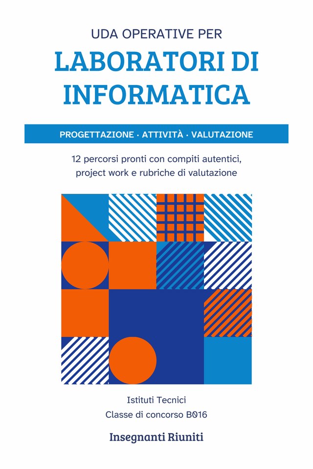 Copertina di UdA operative per Laboratori di Informatica (B016), Istituti Tecnici